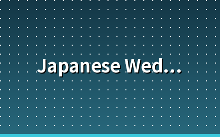 Japanese Wedding Etiquette: A Complete Guide for International Guests