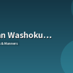 Japan Washoku Dining Etiquette